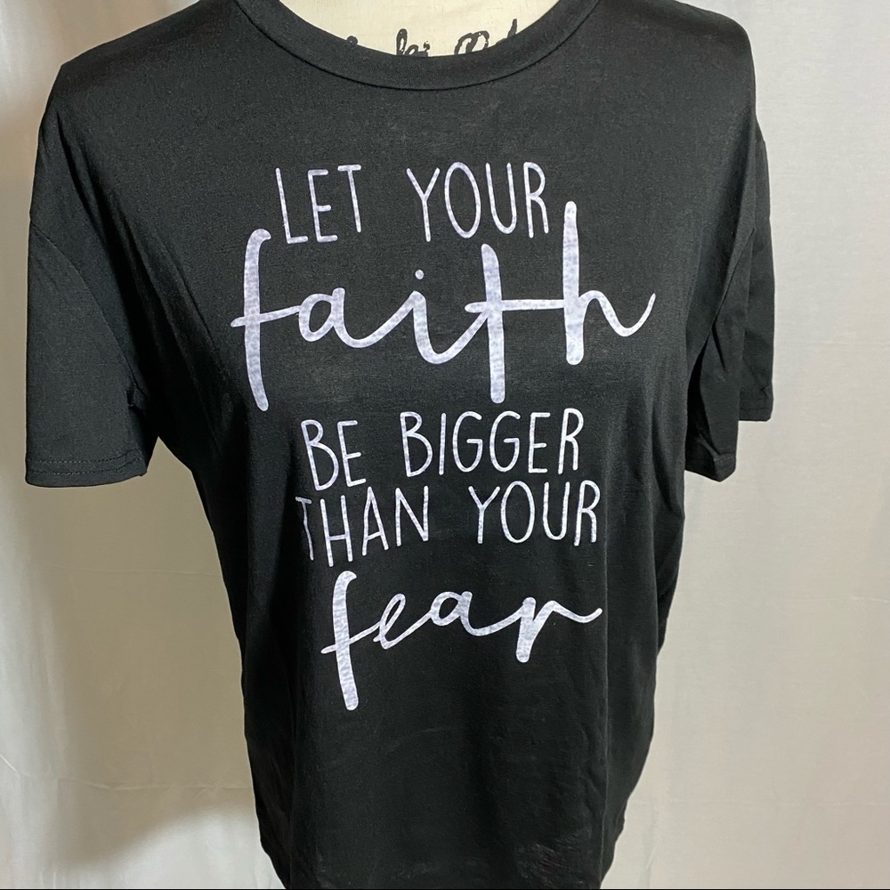 Let Your Faith T-shirt- NWOT